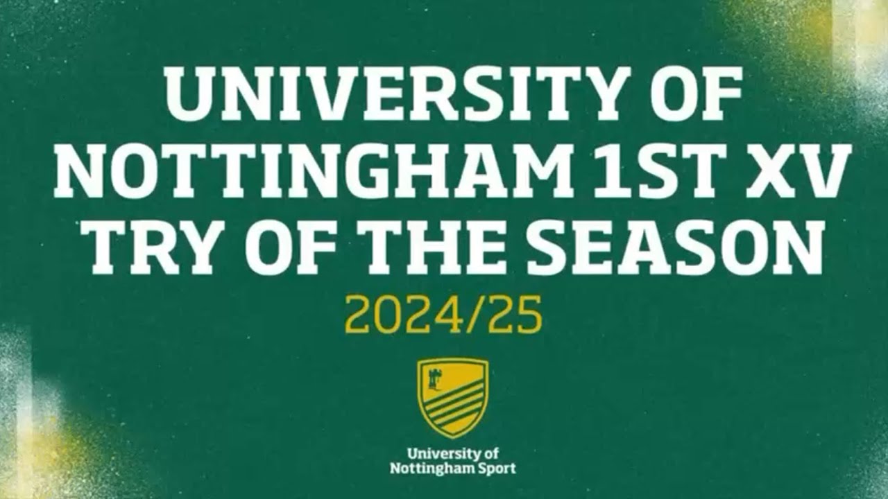 University of Nottingham Men's Rugby Union 1st XV - BUCS Super Rugby Try of the Season 2024/25