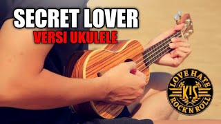 lagu bali versi ukulele || kis band || SECRET LOVER