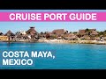 Costa Maya (Mexico) Cruise Port Guide: Tips and Overview
