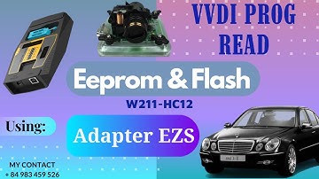Xhorse VVDI Prog + EZS Adapter read EEPROM & FLASH Mercedes EIS W211 - HC12