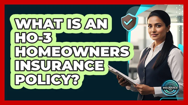 What Is An HO-3 Homeowners Insurance Policy? - InsuranceGuide360.com