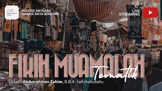 Fikih Muamalah Tematik - Ustadz Abdurrahman Zahier, BBA