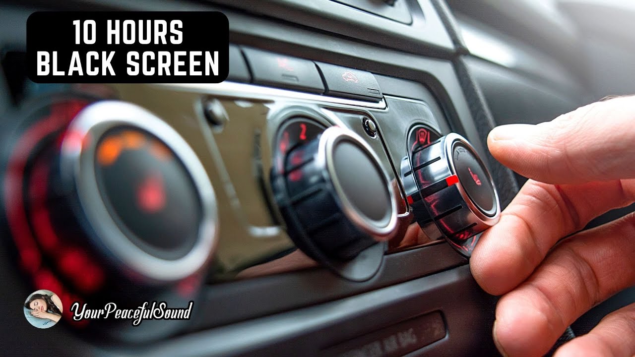 Car HEATER Blower Motor Sound 10 Hours AC Sound Black Screen Calm, Relax, Soothe a Baby