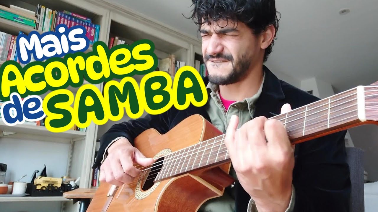 Ritmos do Brasil no Violão – Como tocar SAMBA ep. 8: Mais ACORDES de SAMBA