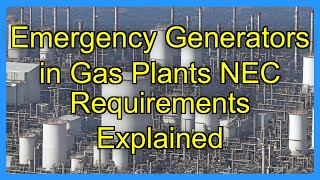 Emergency Generators in Gas Plants NEC Requirements Explained