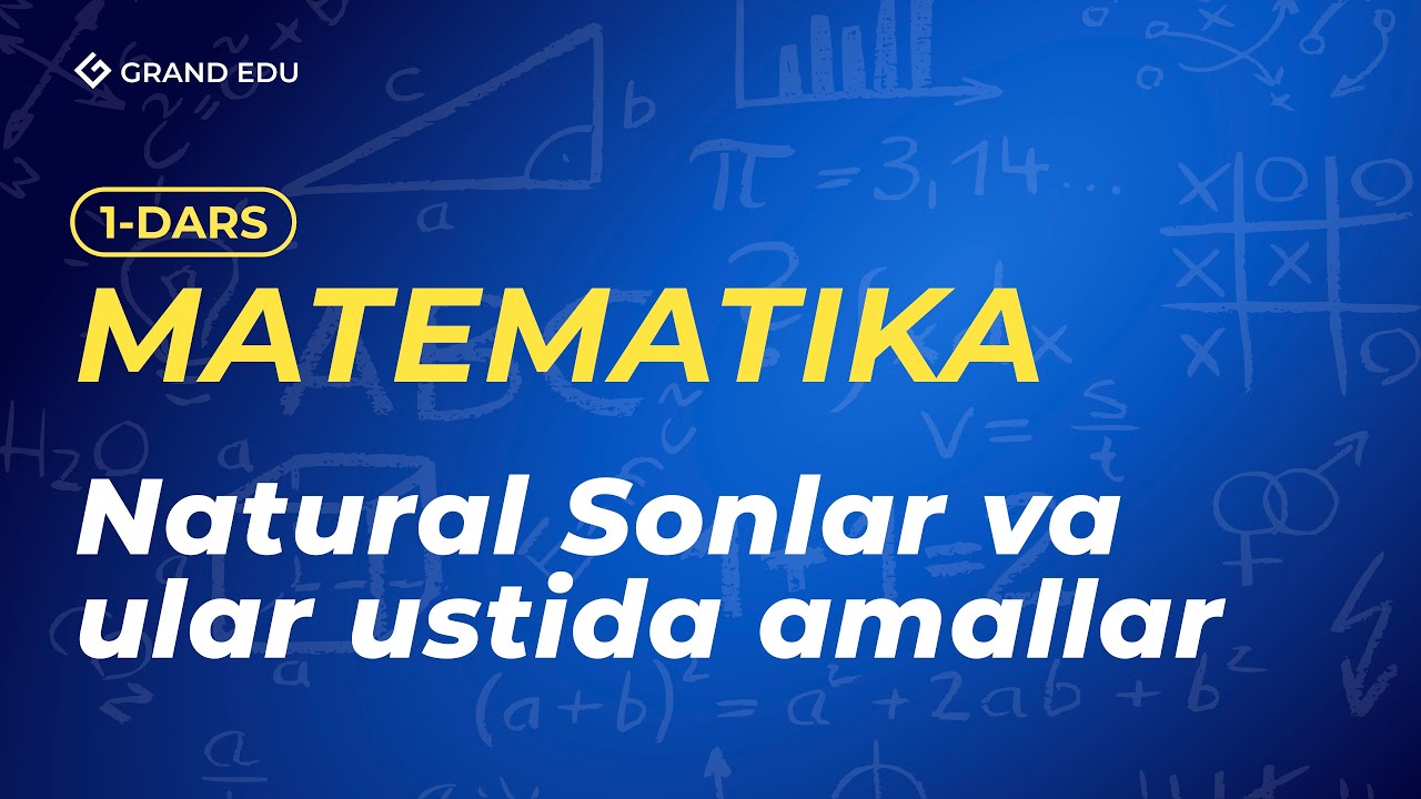 Natural Sonlar va ular ustida amallar | Matematika 1-dars | Usmonov kitobidan