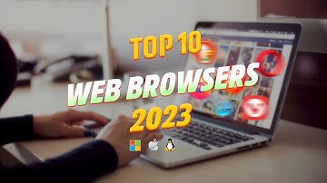 Top 10 BEST  Web Browsers  For PC 2023