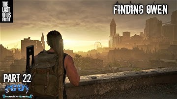 Finding Owen (Seattle Day 1 - Abby) - The Last Of Us Part II #Part22