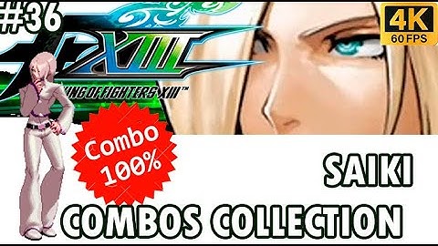 SAIKI Combo Video KOF XIII GE #36