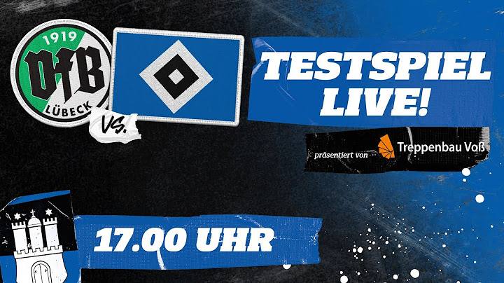 RE-LIVE: TESTSPIEL I VfB Lübeck vs. HSV I präsentiert von Treppenbau Voß