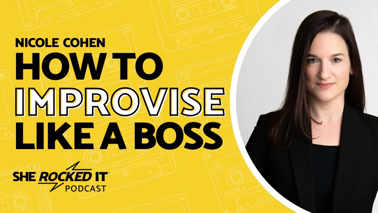 Improvise Like a Boss with Nicole Cohen