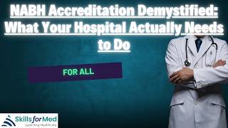 NABH Accreditation Demystified: What Your Hospital Actually Needs to Do
