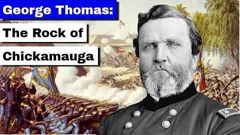George Thomas: The Rock of Chickamauga | Full Documentary