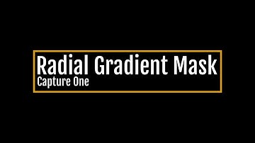 Capture One: Radial Gradient Mask