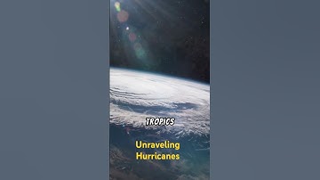 Unraveling Hurricanes: The Science Behind Nature