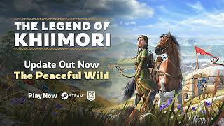 The Legend of Khiimori | The Peaceful Wilds Features Update