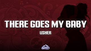 Usher - There Goes My Baby (Lyrics)