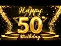 Happy 50th Birthday Screensaver Loop I 5 Hours Music I Celebration I Wallpaper I Wall Art I Tv Art