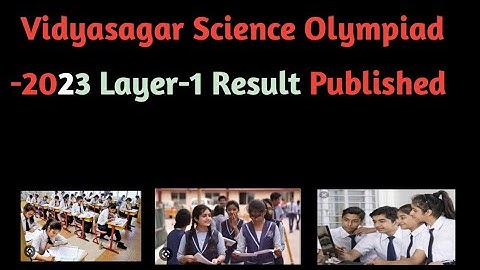Vidyasagar Science Olympiad 2023 Layer-1 Result Published