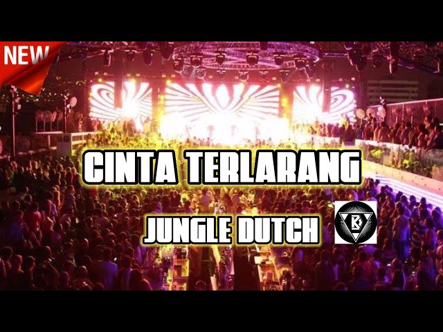 CINTA TERLARANG !!! JUNGLE DUTCH TERBARU - 2021// LAGU BUCIN class=