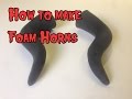How To Make Foam Horns, Tutorial.