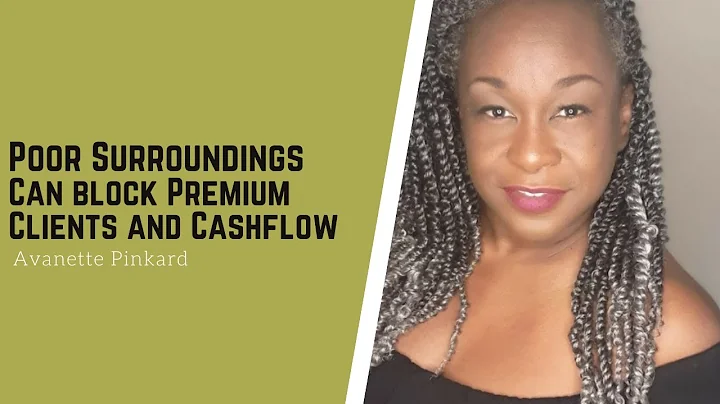 Poor Surroundings Can Block Premium Clients and Cashflow