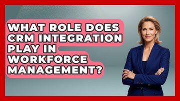What Role Does CRM Integration Play in Workforce Management? | Call Center Pro Strategies News