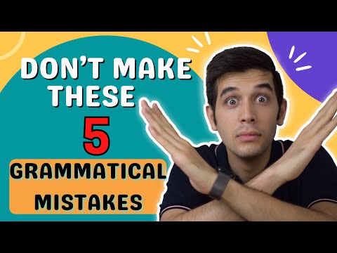 English Grammar: Don't Make These Grammatical Mistakes!