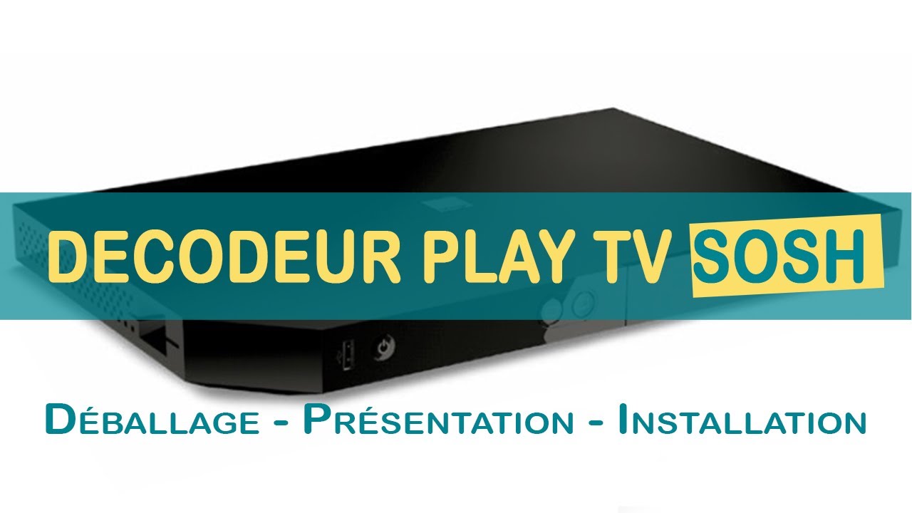 Déballage et Installation Livebox Play Décodeur TV Orange chez
