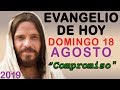 Evangelio de Hoy Domingo 18 de Agosto de 2019 | REFLEXIÓN | Red Catolica