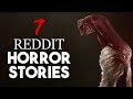 7 REDDIT HORROR STORIES to listen to