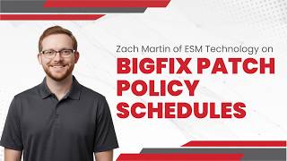 BigFix Patch Policy Schedules