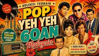 Download lagu 15 Lagu Pop Yeh Yeh 60an 🎧 Lagu Lama Melayu Terbaik Sepanjang Zaman