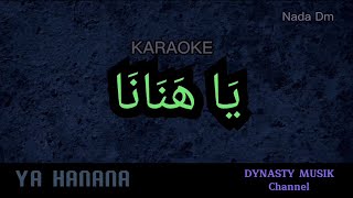 Ya Hanana يَاهَنَانَا Puja Syarma Karaoke Nada Dm
