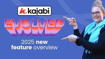Kajabi Evolved 2025: Kajabi New Features + Updates Explained in Plain English