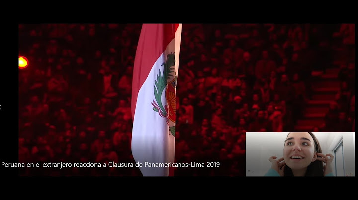 Peruana en el extranjero reacciona a Clausura de Panamericanos Lima 2019