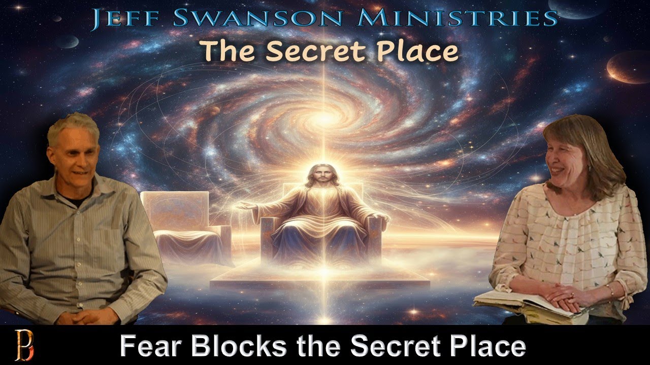 Fear Blocks the Secret Place