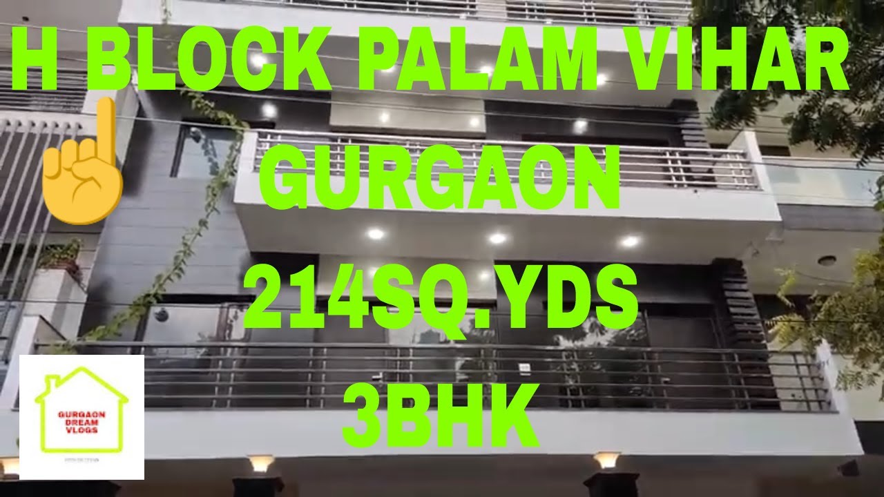 H block palam vihar Gurgaon 214sq.yds 3bhk Gurgaon Dream Vlogs