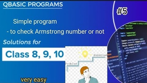 Qbasic program to check Armstrong number or not ||Simple and easy way || class 8,9,10