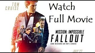 How to watch Mission impossible fallout movie in HD