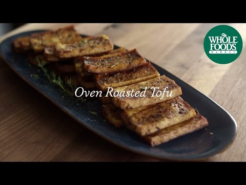 Homemade Healthy Recipe | Oven-Roasted Tofu | Whole Foods Market