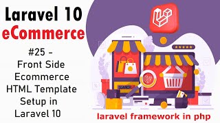 #25 Front Side Ecommerce HTML Template Setup in Laravel | Laravel 10 E-Commerce