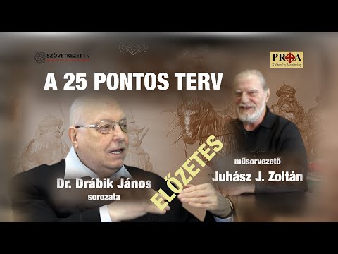 ELŐZETES – Dr. Drábik János: A 25 PONTOS TERV