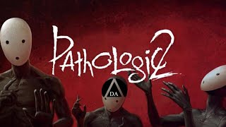 Pathologic 2 -  Death And All His Friends