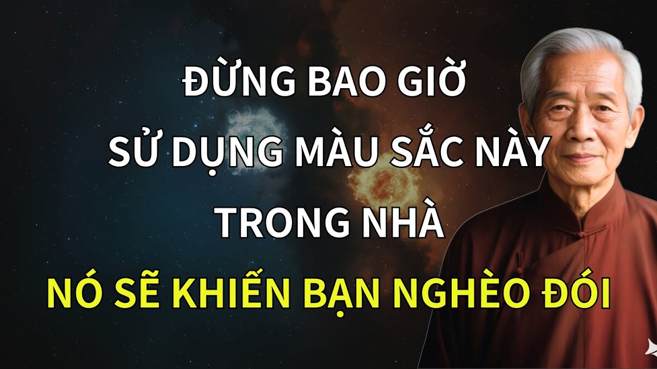 Màu Sắc Duy Nhất Bạn Không Nên Sử Dụng Trong Nhà! Nó Sẽ Khiến Bạn Nghèo Đói | Phong Thủy Phật Giáo