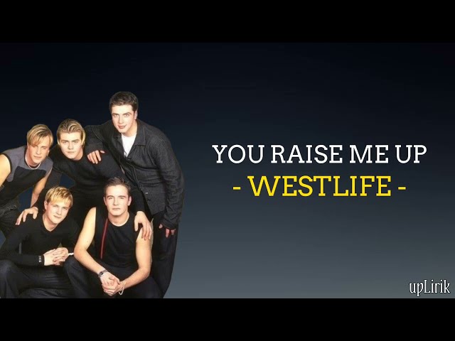 Westlife - You Raise Me Up (Lirik dan Terjemahan) class=