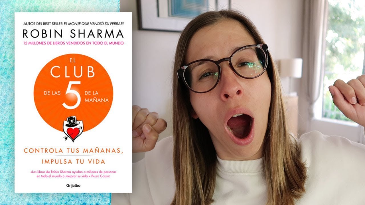 Reseña / Resumen El Club de Las 5 De La Mañana (Español) | Libros Para  Cambiar de Vida - YouTube