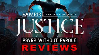 Vampire: The Masquerade - Justice | PSVR2 REVIEW