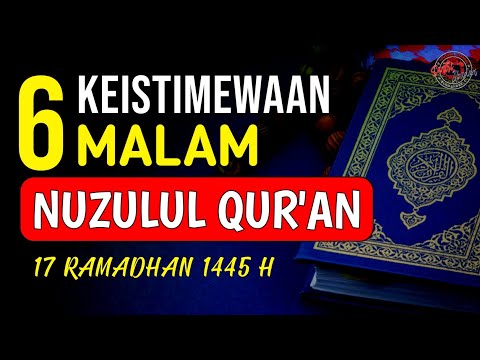 Subhanallah... 6 Keistimewaan Malam Nuzulul Qur&#39;an. Jangan Sampai Kita Sia-Siakan ❗