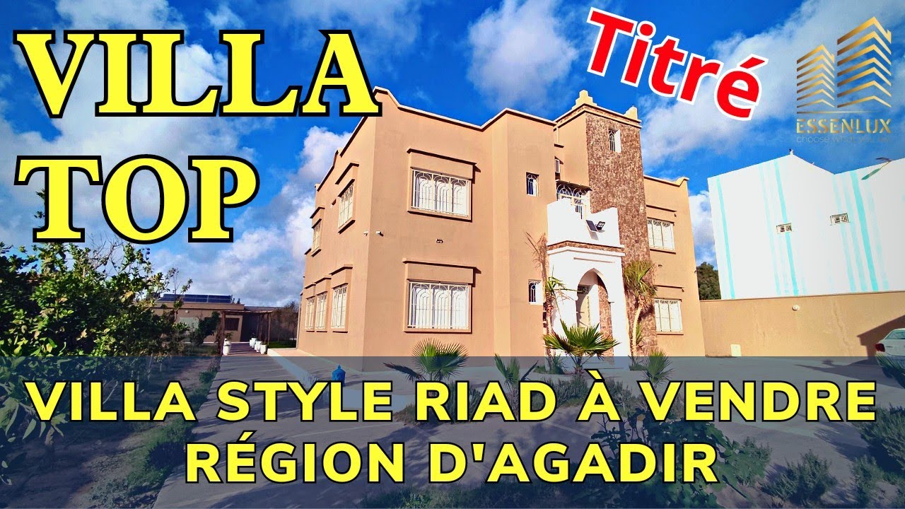 Villa style Riad titré  Top a vendre a Sidi Bibi😍😍 فيلا بتصميم رياض محفظة للبيع قريبة من اكادير 🥰🥰🔥